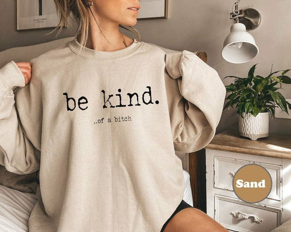 Be Kind of a bitch T-Shirt