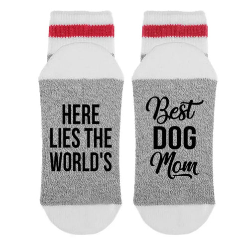 SOCK DIRTY TO ME-HERE COMES THE BEST DOG MOM