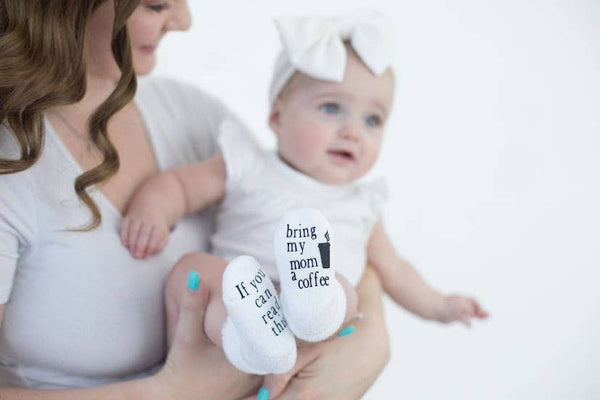 If you can read this Bring My Mom a Coffee® Baby Socks Gifts