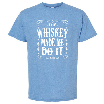 The Whiskey Made Me Do It Men's T-Shirt | Funny Shirt
