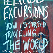 From Excuses To Excursions - book