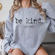Be Kind of a bitch T-Shirt