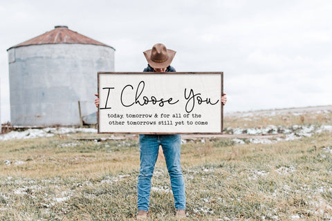I Choose You Sign | Bedroom Sign | Wedding Gift | Farmhouse