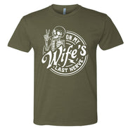 On My Wife's Last Nerve T-Shirt