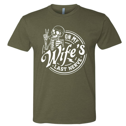 On My Wife's Last Nerve T-Shirt