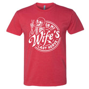 On My Wife's Last Nerve T-Shirt