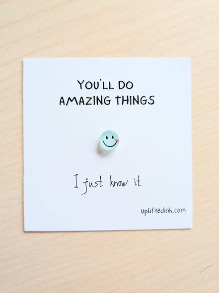 UNLIFTED INK “You’ll Do Amazing Things" Encouragement Keepsake