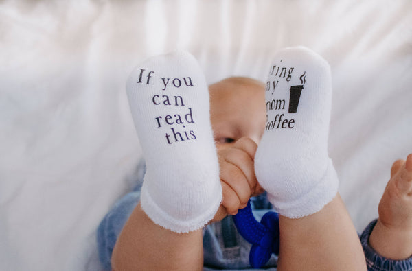 If you can read this Bring My Mom a Coffee® Baby Socks Gifts