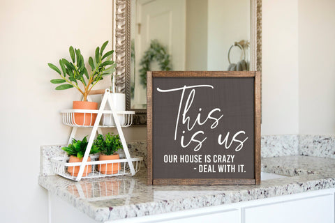 This is Us | Our house is Crazy | Funny Sign | Gift for Mom