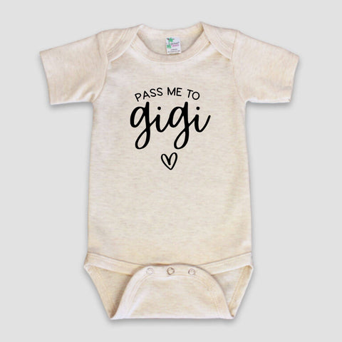 Pass Me to Gigi Baby Bodysuit | New Grandparent Baby Gifts