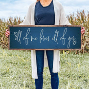 All Of Me Loves All Of You Sign - Farmhouse Home Sign - Wedd