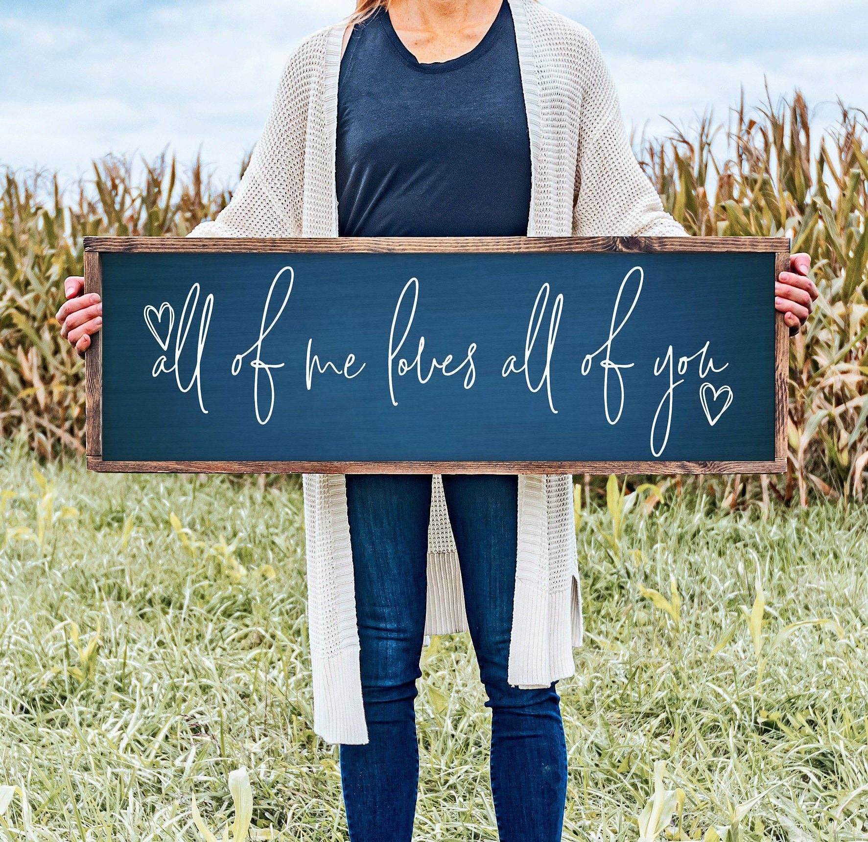 All Of Me Loves All Of You Sign - Farmhouse Home Sign - Wedd