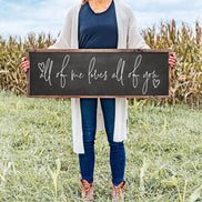 All Of Me Loves All Of You Sign - Farmhouse Home Sign - Wedd