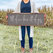 All Of Me Loves All Of You Sign - Farmhouse Home Sign - Wedd