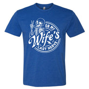 On My Wife's Last Nerve T-Shirt