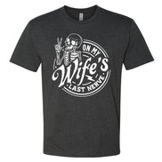 On My Wife's Last Nerve T-Shirt