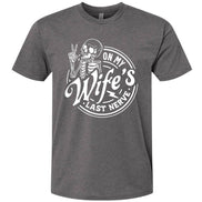 On My Wife's Last Nerve T-Shirt