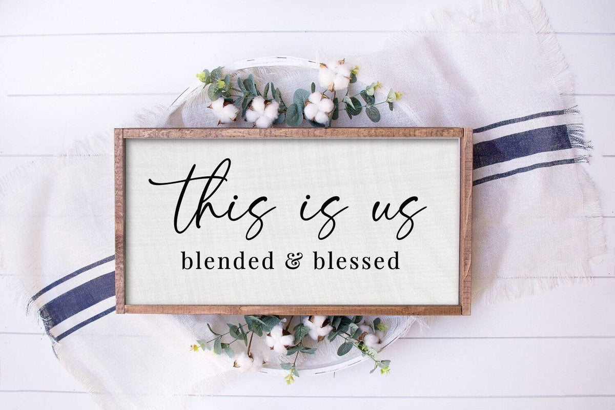 Wooden Sign - This is us blended and blessed