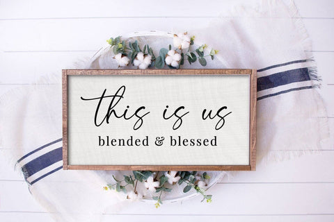 Wooden Sign - This is us blended and blessed