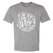 On My Wife's Last Nerve T-Shirt