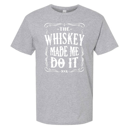 The Whiskey Made Me Do It Men's T-Shirt | Funny Shirt