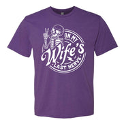 On My Wife's Last Nerve T-Shirt