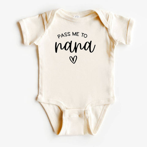 Pass Me to Nana Baby Bodysuit | Gift for New Grandparents