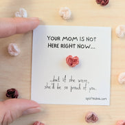 UPLIFTED Your Mom Would Be So Proud of You” Mini Encouragement Card