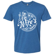 On My Wife's Last Nerve T-Shirt