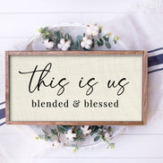 Wooden Sign - This is us blended and blessed