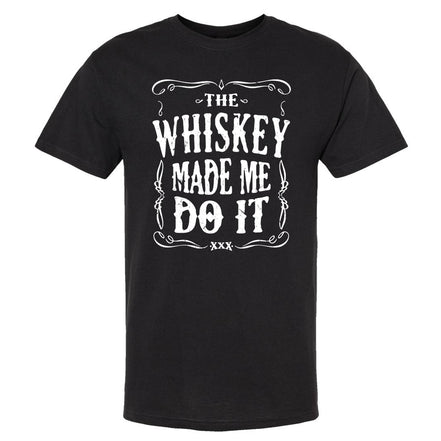 The Whiskey Made Me Do It Men's T-Shirt | Funny Shirt