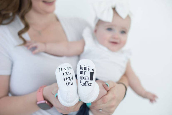 If you can read this Bring My Mom a Coffee® Baby Socks Gifts