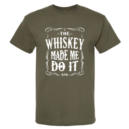 The Whiskey Made Me Do It Men's T-Shirt | Funny Shirt
