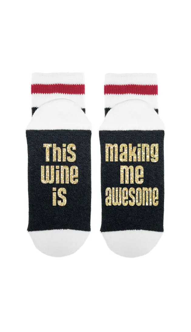 SOCK *DIRTY TO ME-THIS WINE IS MAKING ME AWESOME